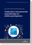 Traducción e Interpretación especializadas en ámbito panhispánico