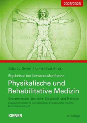 Seidel, Egbert / Norman Best. Konsensus-Konferenz 2025/2026: Physikalische und Rehabilitative Medizin. Kiener Verlag, 2025.