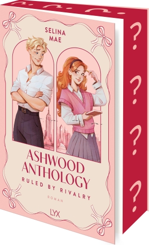 Mae, Selina. Ashwood Anthology - Ruled by Rivalry - Mit exklusiver Ausstattung in der Erstauflage. LYX, 2026.