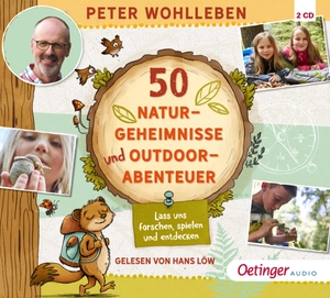 Wohlleben, Peter. 50 Naturgeheimnisse und Outdoorabenteuer - Lass uns forschen, spielen und entdecken!. Oetinger Media GmbH, 2022.