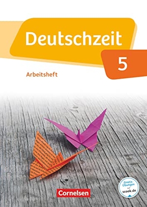 Adams, Annette / Cuntz, Ana et al. Deutschzeit 5. Schuljahr. Arbeitsheft. Cornelsen Verlag GmbH, 2015.