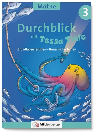 Geupel, Laura Marie / Stefanie Werning. Durchblick in Mathematik 3 mit Tessa Tinte - Grundlagen festigen - Neues sicher lernen. Mildenberger Verlag GmbH, 2023.