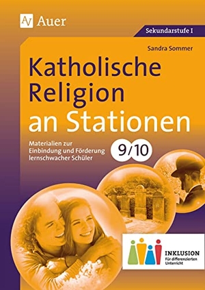 Sommer, Sandra. Katholische Religion an Stationen 9-10 Inklusion - Materialien zur Einbindung und Förderung lernschwacher Schüler (9. und 10. Klasse). Auer Verlag i.d.AAP LW, 2015.