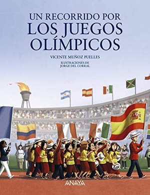 Muñoz Puelles, Vicente. Un recorrido por los Juegos Olímpicos. ANAYA EDICIONES GENERALES, 2020.