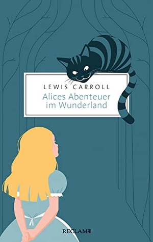 Carroll, Lewis. Die Alice-Romane - Alices Abenteuer im Wunderland. Durch den Spiegel und was Alice dort fand. Reclam Philipp Jun., 2020.