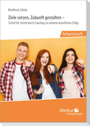 Ziele setzen, Zukunft gestalten