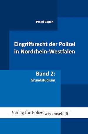 Basten, Pascal. Eingriffsrecht der Polizei (NRW) - Fälle. Verlag f. Polizeiwissens., 2021.