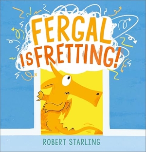 Starling, Robert. Fergal Is Fretting!. Andersen Press, 2024.