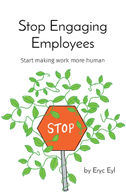 Stop Engaging Employees