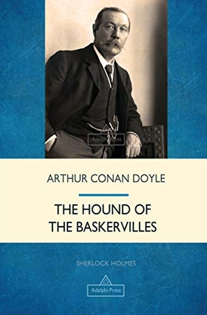 Doyle, Arthur Conan. The Hound of the Baskervilles. Adelphi Press, 2018.