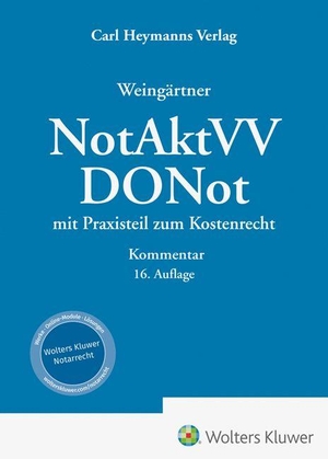 Frohn, Matthias / Löffler, Sebastian et al. Weingärtner, DONot / NotAktVV - Kommentar - Verordnung über die Führung notarieller Akten und Verzeichnisse / Dienstordnung für Notarinnen und Notare mit Praxisteil zum Kostenrecht. Heymanns Verlag GmbH, 2026.