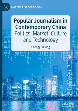 Huang, Chengju. Popular Journalism in Contemporary China - Politics, Market, Culture and Technology. Springer International Publishing, 2023.