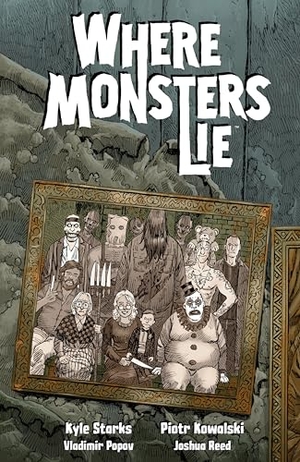 Starks, Kyle / Piotr Kowalski. Where Monsters Lie. Dark Horse Comics,U.S., 2023.