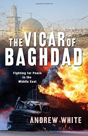 White, Andrew. The Vicar of Baghdad - Fighting for Peace in the Middle East. Lion Hudson, 2009.