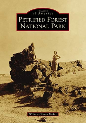 Parker, William. Petrified Forest National Park. Arcadia Publishing (SC), 2020.