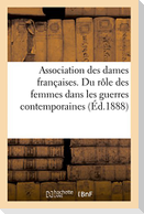 Association des dames françaises. Secours aux militaires blessés, aux malades et aux civils
