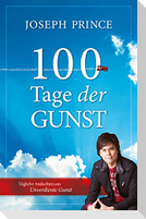 100 Tage der Gunst