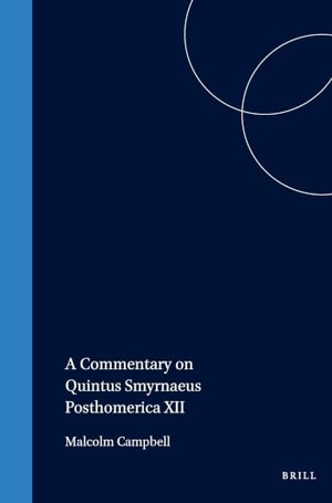 Campbell. A Commentary on Quintus Smyrnaeus Posthomerica XII. Brill, 1981.
