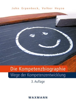 Erpenbeck, John / Volker Heyse. Die Kompetenzbiographie - Wege der Kompetenzentwicklung. Waxmann Verlag, 2021.