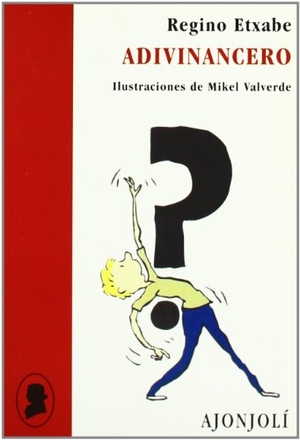 Valverde, Mikel / Regino Etxabe Díaz. Adivinancero. Hiperión, 2004.