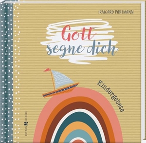Partmann, Irmgard. Gott segne dich - Kindergebete. Butzon & Bercker, 2025.