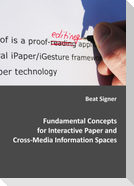 Fundamental Concepts for Interactive Paper and Cross-Media Information Spaces