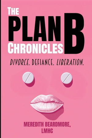 Beardmore, Meredith. The Plan B Chronicles. Library Tales Publishing, 2025.