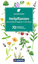 KOMPASS Naturführer Heilpflanzen, der handliche Begleiter in die Natur