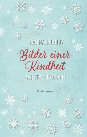 Midhov, Hanna. Bilder einer Kindheit - Winterfreuden. Books on Demand, 2017.