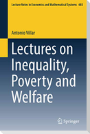 Lectures on Inequality, Poverty and Welfare