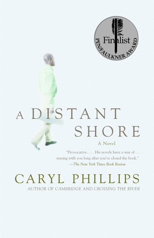 Phillips, Caryl. A Distant Shore. Knopf Doubleday Publishing Group, 2005.