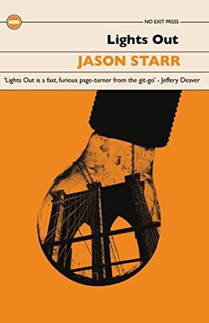 Starr, Jason. Lights Out. Bedford Square Publishers, 2016.