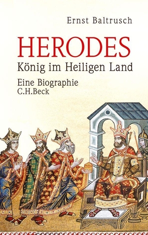 Baltrusch, Ernst. Herodes - König im Heiligen Land. C.H. Beck, 2020.