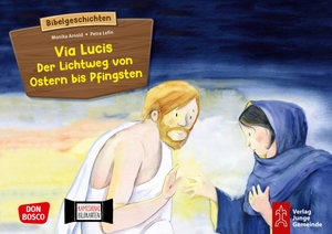 Arnold, Monika. Via Lucis. Der Lichtweg von Ostern bis Pfingsten. Kamishibai Bildkartenset. - Entdecken - Erzählen - Begreifen: Kinderbibelgeschichten.. Don Bosco Medien GmbH, 2022.