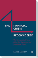 The Financial Crisis Reconsidered