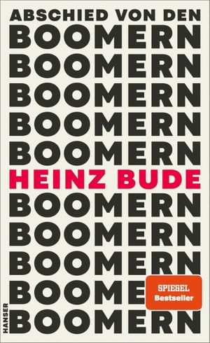 Bude, Heinz. Abschied von den Boomern. Carl Hanser Verlag, 2024.