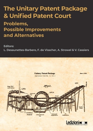 Strowel, Alan / Luc Desaunettes-Barbero et al (Hrsg.). The Unitary Patent Package & Unified Patent Court. Ledizioni, 2023.