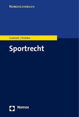 Gutzeit, Martin / Holm Putzke. Sportrecht. Nomos Verlags GmbH, 2026.