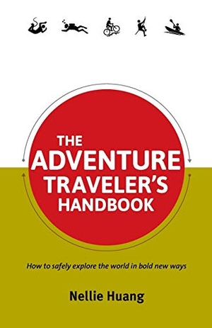 Huang, Nellie. The Adventure Traveler's Handbook. WildJunket, 2013.