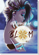 The World of Bloom
