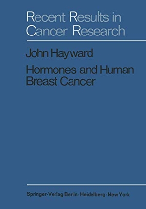 Hayward, J. L.. Hormones and Human Breast Cancer - An Account of 15 Years Study. Springer Berlin Heidelberg, 2012.