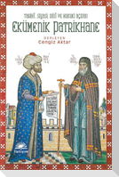 Tarihi, Siyasi, Dini ve Hukuki Acidan Ekümenik Patrikhane