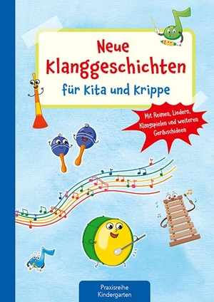 Klein, Suse. Neue Klanggeschichten für Kita und Krippe - Mit Reimen, Liedern, Klangspielen und weiteren Geräuschideen. Kaufmann Ernst Vlg GmbH, 2022.