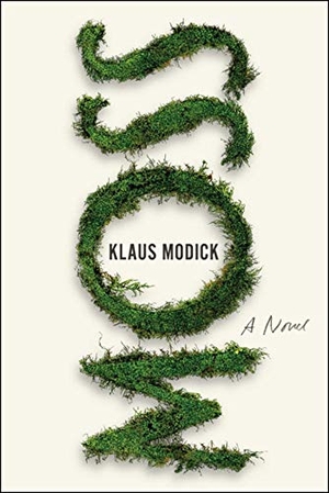 Modick, Klaus. Moss. Bellevue Literary Press, 2020.