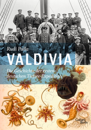 Palla, Rudi. Valdivia - Die Geschichte der ersten deutschen Tiefsee-Expedition. Galiani, Verlag, 2016.