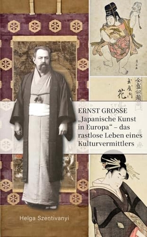 Szentivanyi, Helga. Ernst Grosse - "Japanische Kunst in Europa" - das rastlose Leben eines Kulturvermittlers. Iudicium Verlag, 2024.