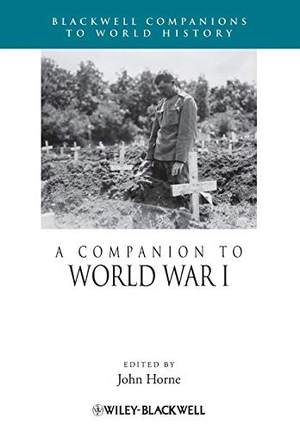 Horne. Companion to World War I P. John Wiley & Sons, 2012.