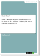 Ernst Cassirer - Mythos und mythisches Denken in der antiken Philosophie bis zu Platons Staatstheorie