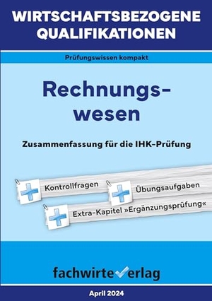 Fresow, Reinhard. Wirtschaftsbezogene Qualifikationen: Rechnungswesen - Zusammenfassungfür die IHK-Prüfung. Fachwirteverlag, 2024.