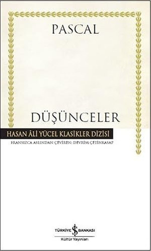 Pascal. Düsünceler Ciltli. Türkiye Is Bankasi Kültür Yayinlari, 2017.